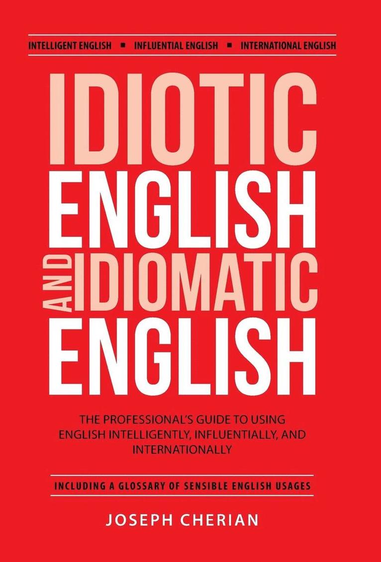 Idiotic English and Idiomatic English 1