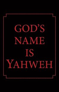 bokomslag God's Name Is Yahweh