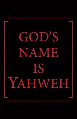 God's Name Is Yahweh 1