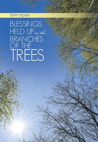 bokomslag Blessings Held Up in the Branches of the Trees