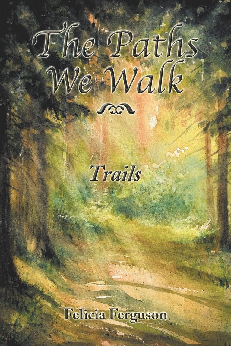 The Paths We Walk Trails 1