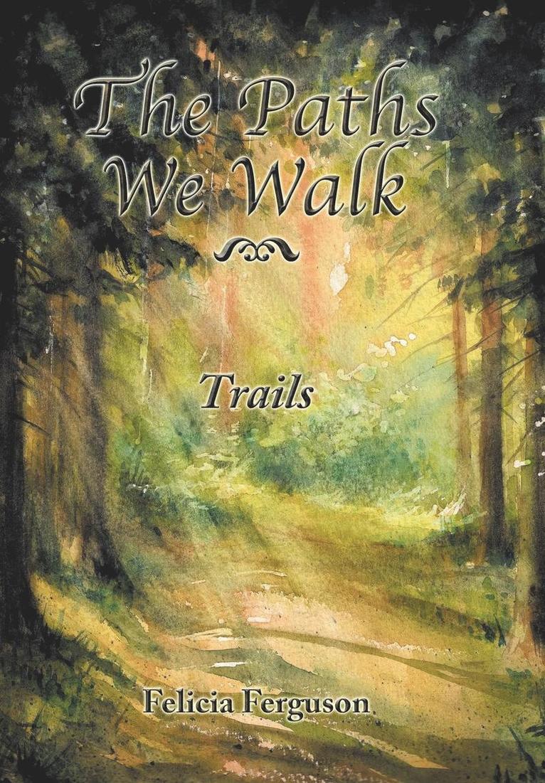 The Paths We Walk Trails 1