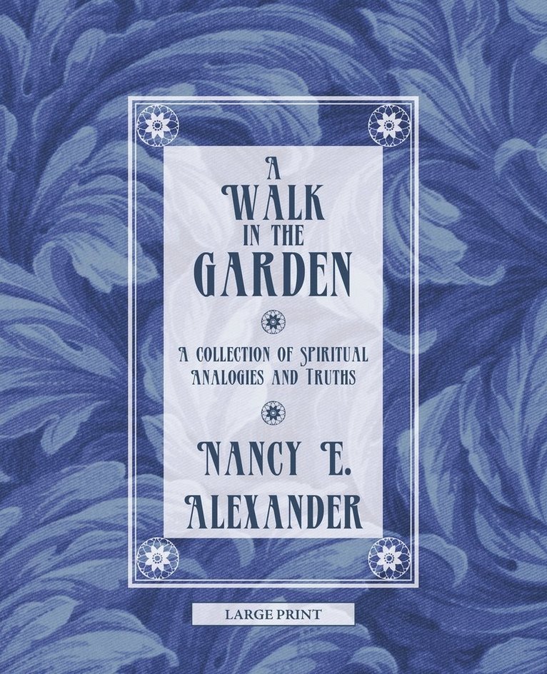 Nancy E Alexander, Nancy E. Alexander - Walk in the Garden, Häftad