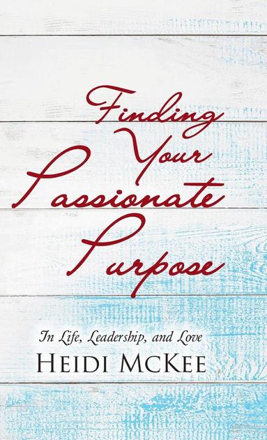 bokomslag Finding Your Passionate Purpose