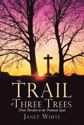 Janet White - Trail of Three Trees, Häftad