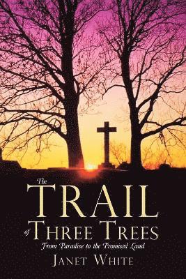 The Trail of Three Trees 1