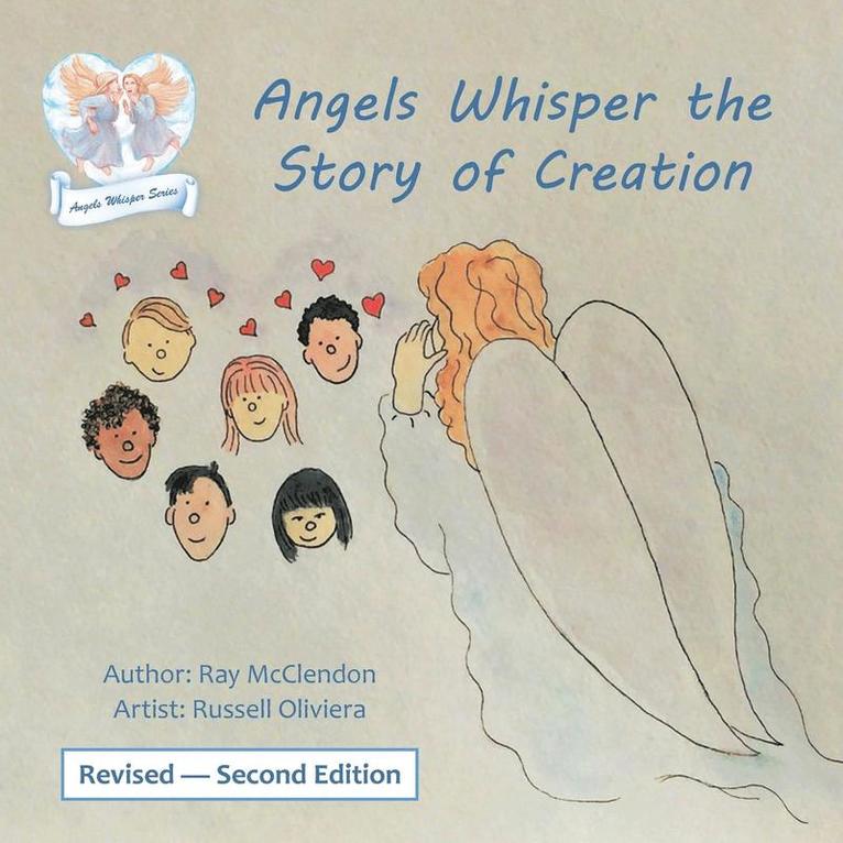 Angels Whisper the Story of Creation Revised - Second Edition 1