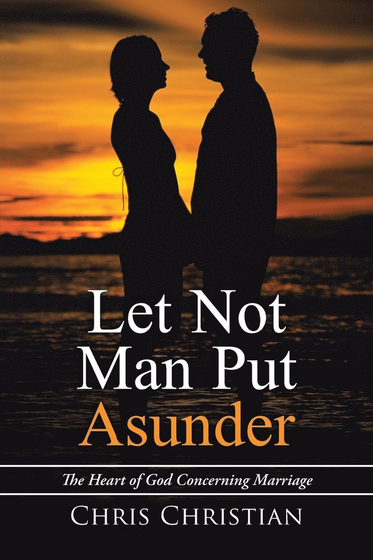 Chris Christian - Let Not Man Put Asunder, Häftad