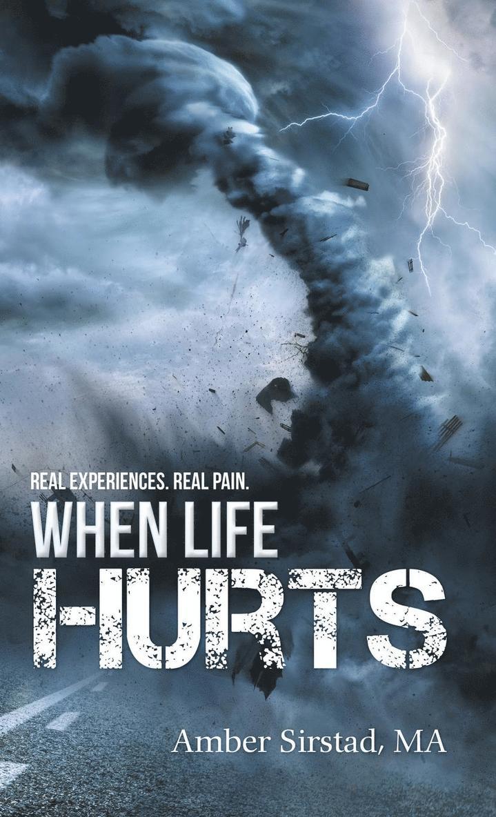 When Life Hurts 1