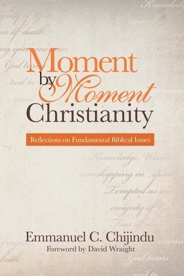 Moment by Moment Christianity 1