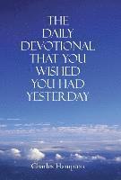 bokomslag Daily Devotional That You Wished You Had Yesterday