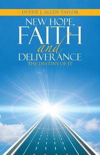 bokomslag New Hope, Faith and Deliverance