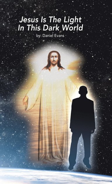Daniel Evans - Jesus Is the Light in This Dark World, Inbunden