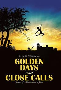 bokomslag Golden Days and Close Calls
