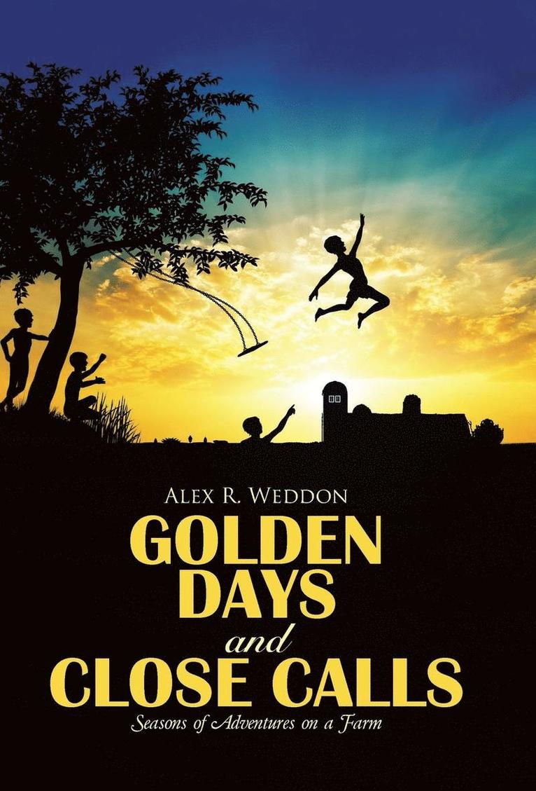 Golden Days and Close Calls 1