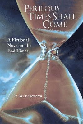 bokomslag Perilous Times Shall Come