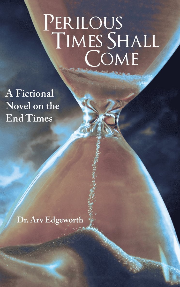 Perilous Times Shall Come 1