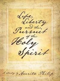 bokomslag Life, Liberty and the Pursuit of the Holy Spirit