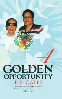 P E Gates, P. E. Gates - Golden Opportunity, Inbunden