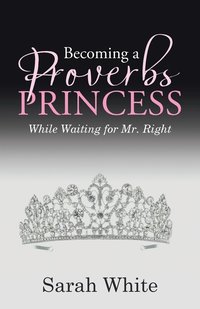 bokomslag Becoming a Proverbs Princess