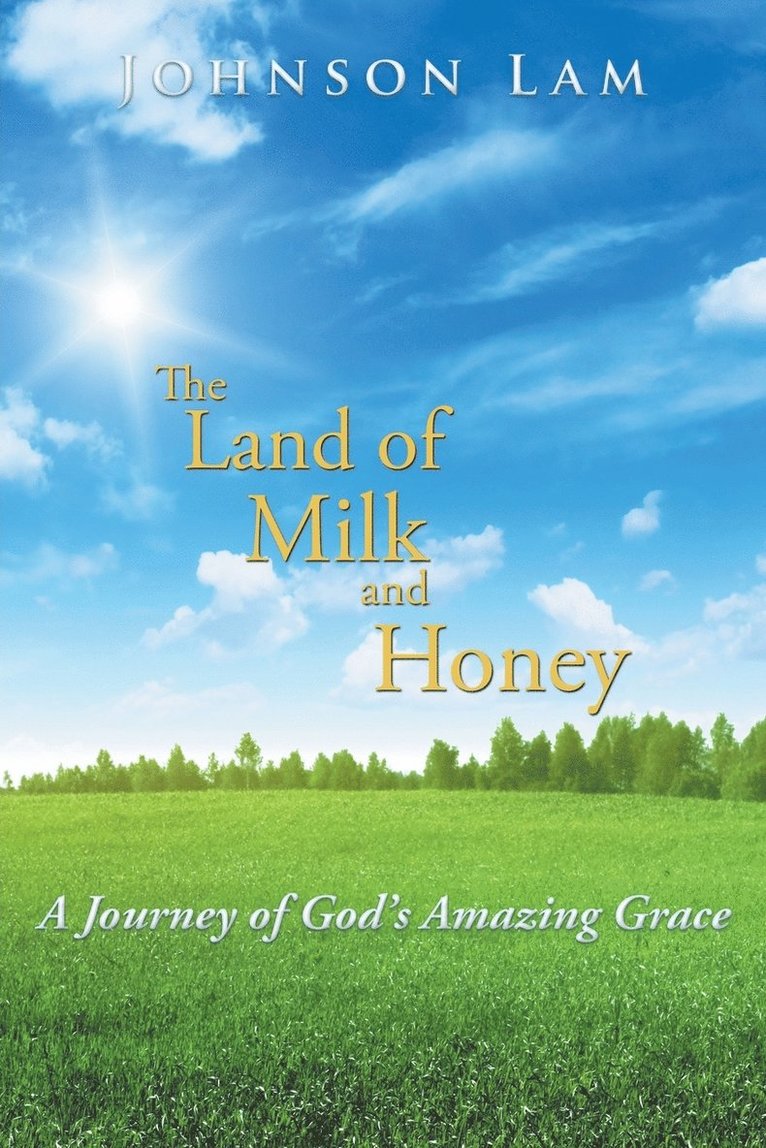 The Land of Milk and Honey 1