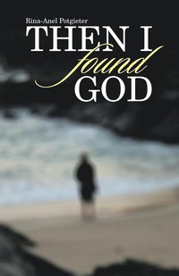 bokomslag Then I Found God