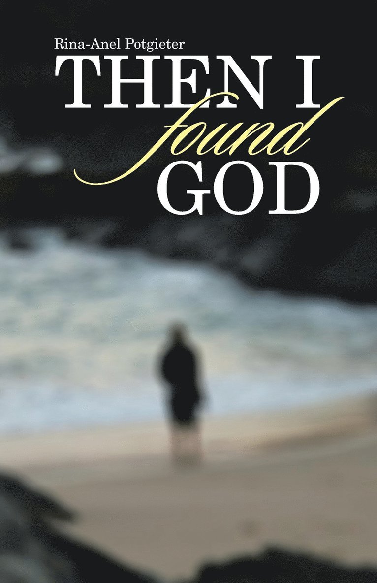 Then I Found God 1