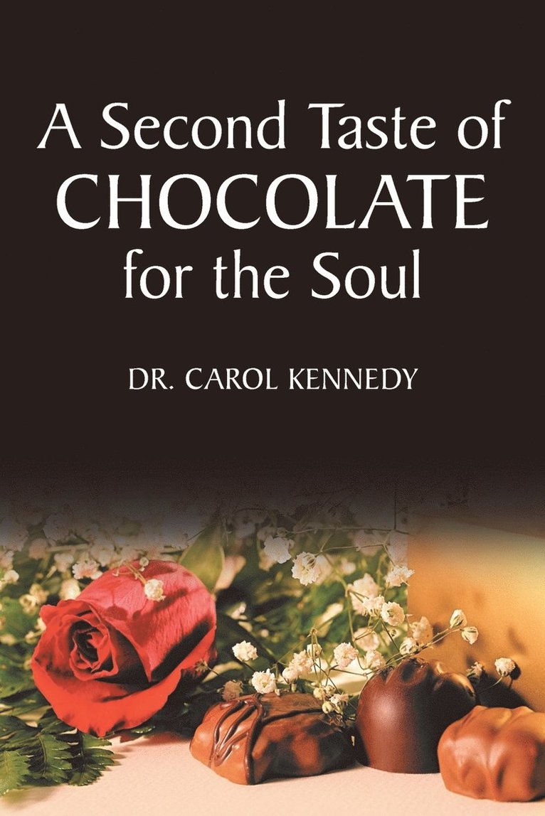 Carol Kennedy, Dr. Carol Kennedy - Second Taste of Chocolate for the Soul, Häftad