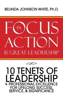 bokomslag Focus in Action Is Great Leadership