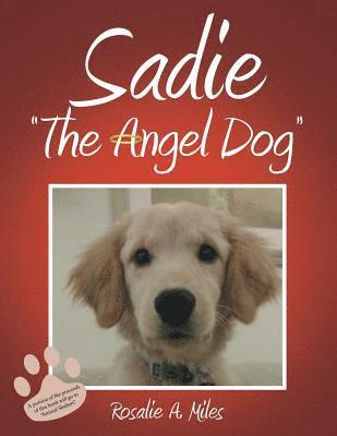 Sadie &quot;The Angel Dog&quot; 1