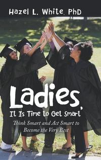 bokomslag Ladies, It Is Time to Get Smart