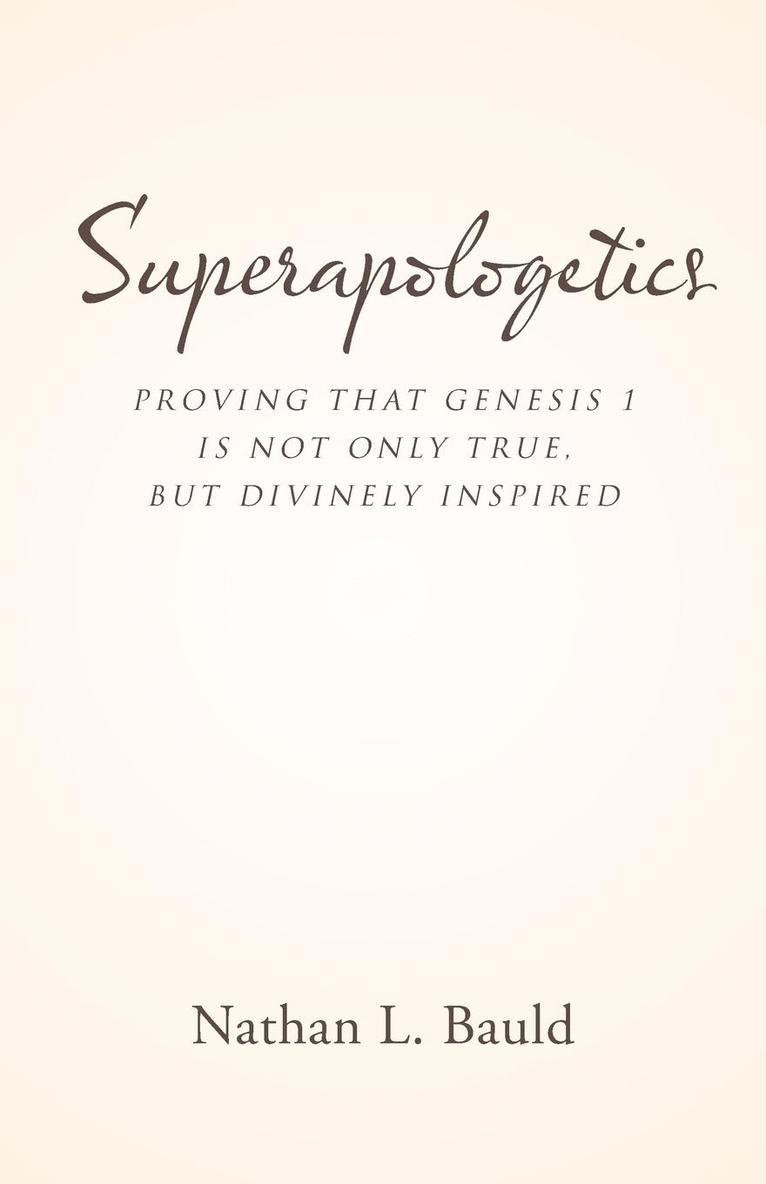 Nathan L Bauld, Nathan L. Bauld - Superapologetics, Häftad