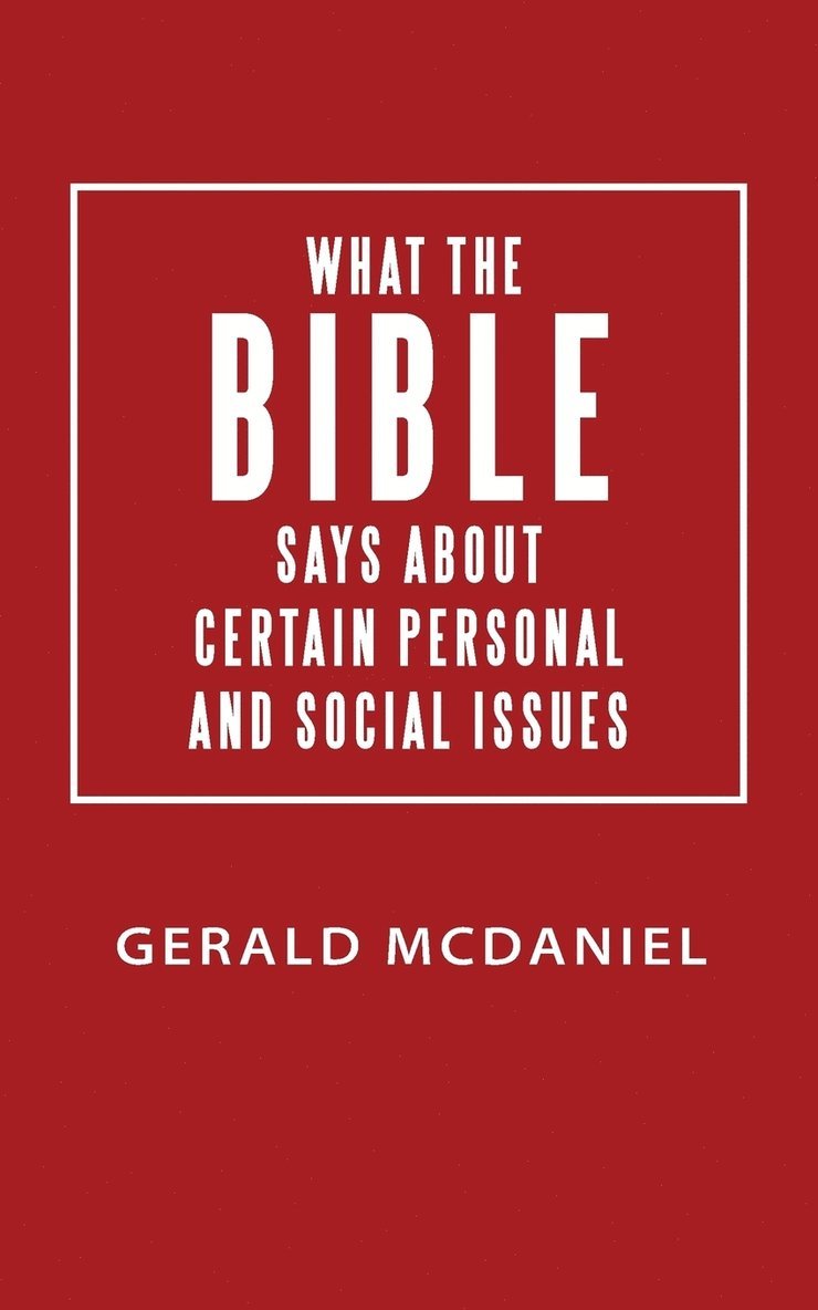 What the Bible says about Certain Personal and Social Issues 1