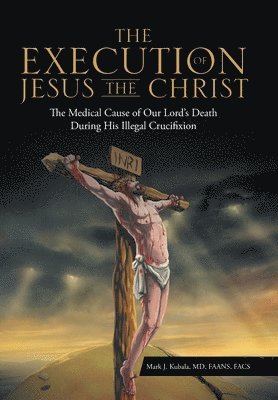 The Execution of Jesus the Christ 1