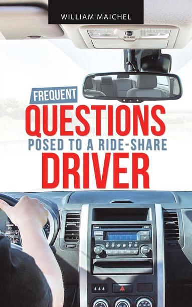 bokomslag Frequent Questions Posed to a Ride-Share Driver