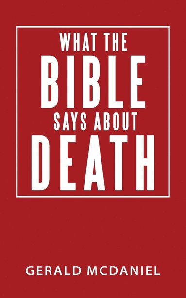 bokomslag What the Bible says about Death