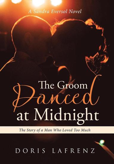 Doris Lafrenz - Groom Danced at Midnight, Inbunden