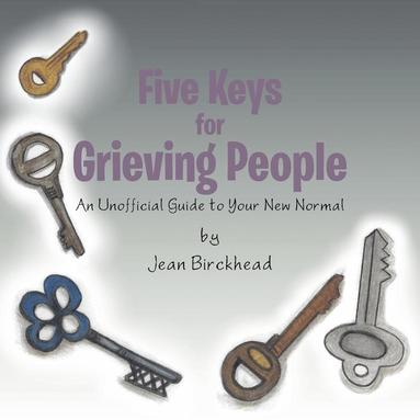 bokomslag Five Keys for Grieving People