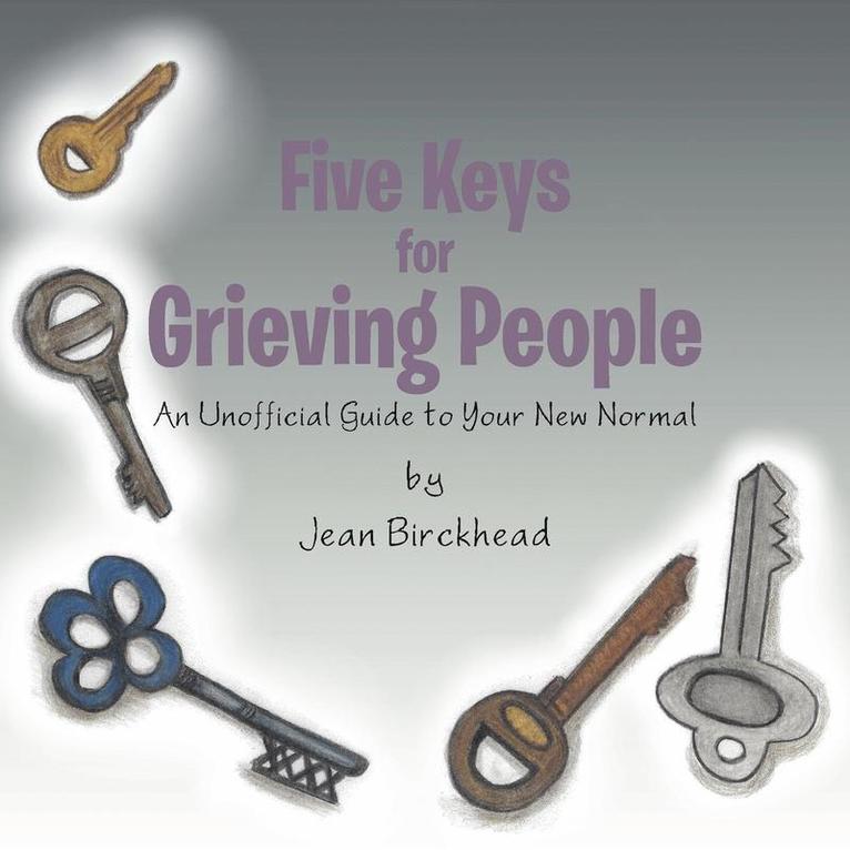 Five Keys for Grieving People 1