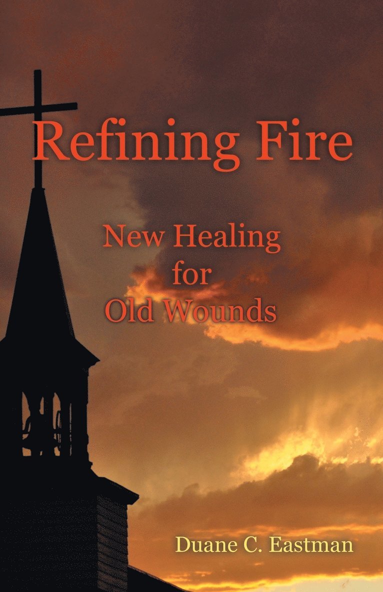 Duane C Eastman, Duane C. Eastman - Refining Fire, Häftad