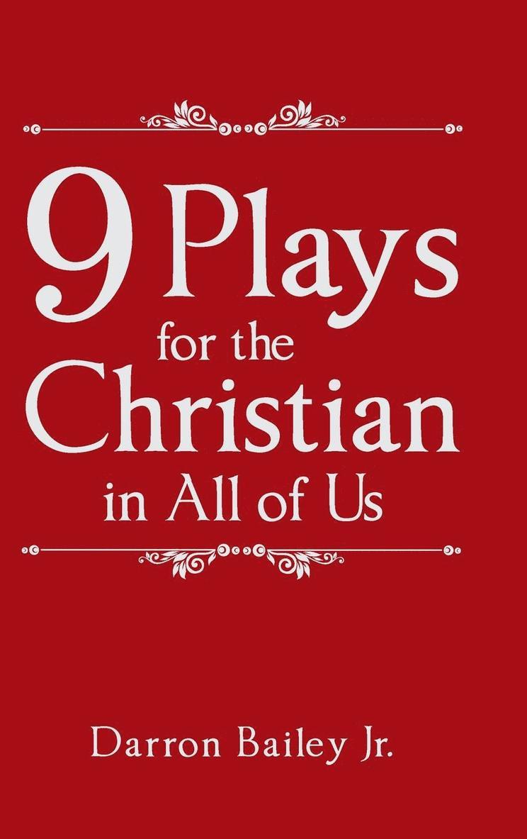 Darron Bailey Jr, Jr. Bailey, Darron, Darron Bailey Jr. - 9 Plays for the Christian in All of Us, Inbunden