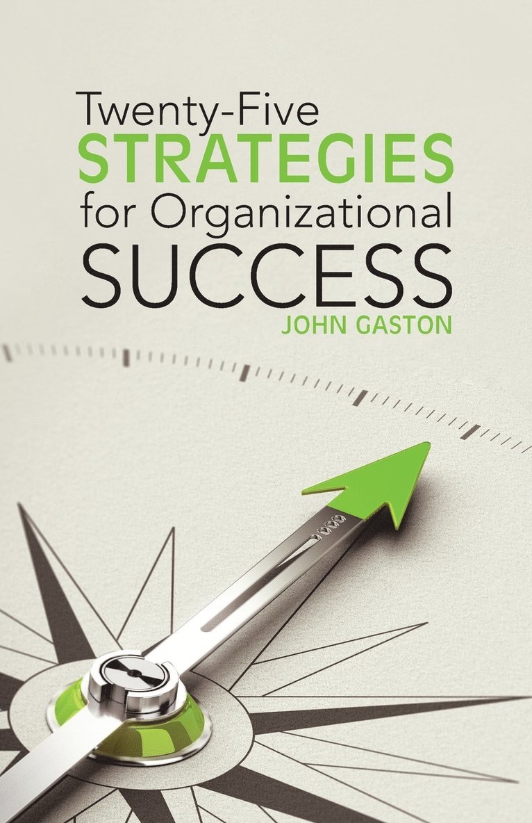 Twenty-Five Strategies for Organizational Success 1