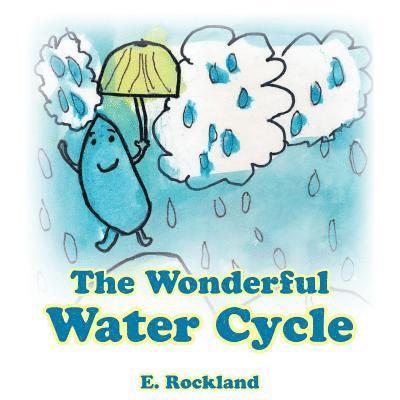 The Wonderful Water Cycle 1