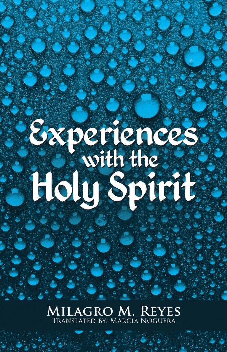 Experiences with the Holy Spirit 1