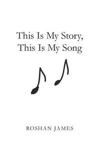 bokomslag This Is My Story, This Is My Song
