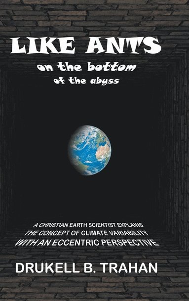 bokomslag Like Ants on the Bottom of the Abyss