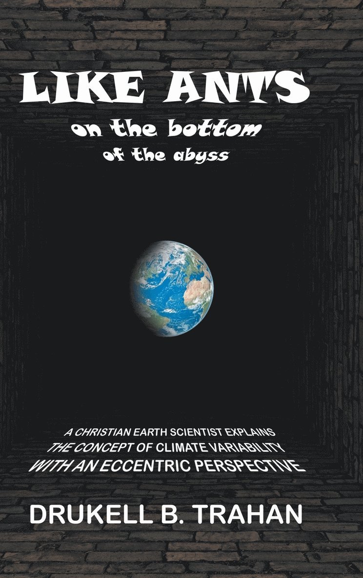 Like Ants on the Bottom of the Abyss 1