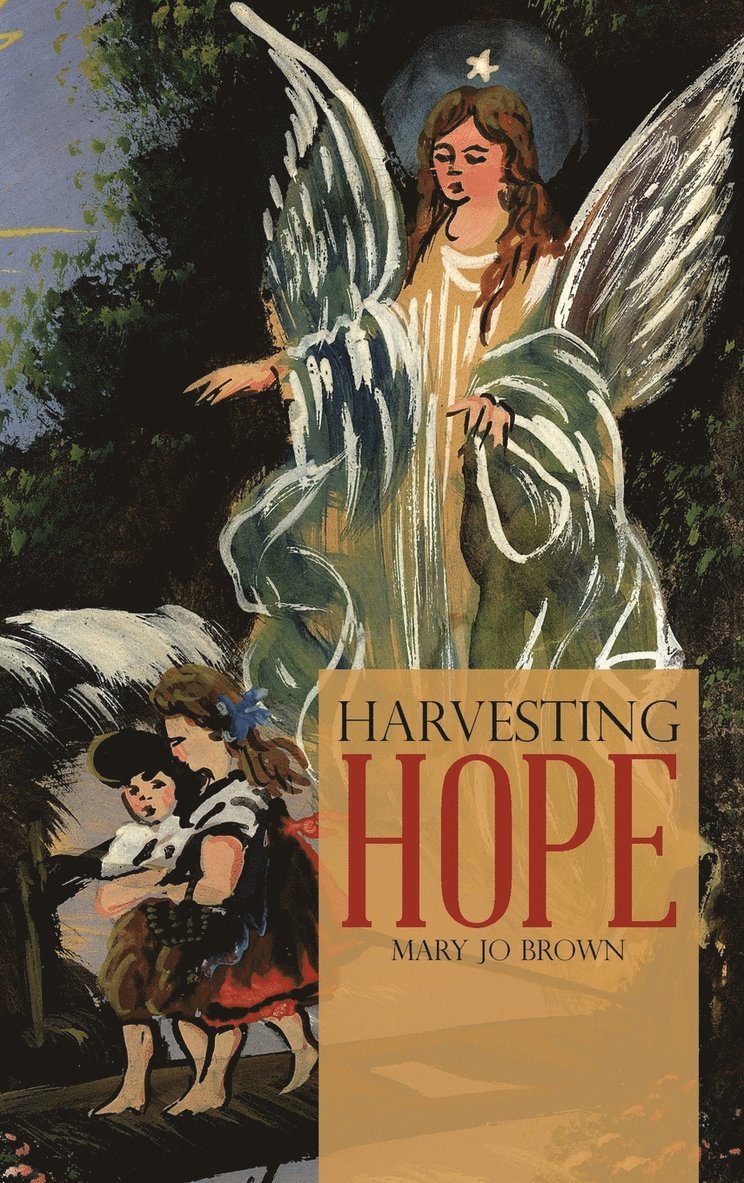 Mary Jo Brown - Harvesting Hope, Inbunden
