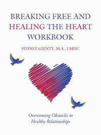 bokomslag Breaking Free and Healing the Heart Workbook