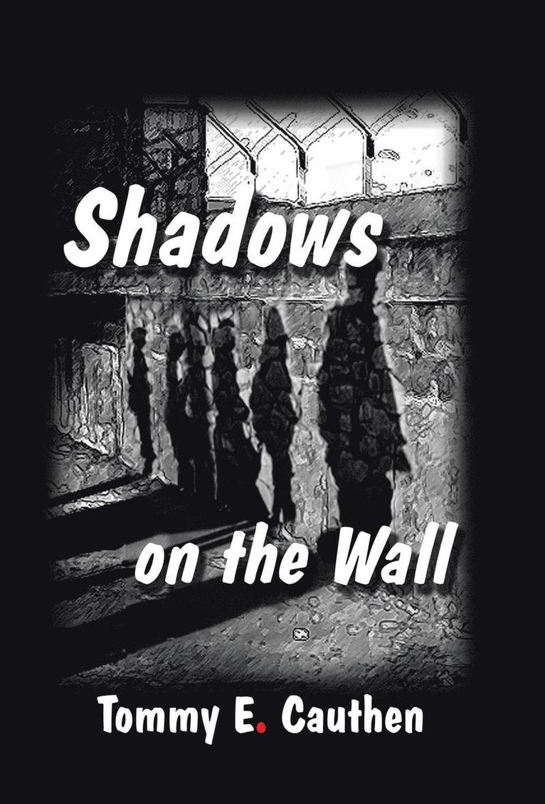 Tommy E Cauthen, Tommy E. Cauthen - Shadows on the Wall, Inbunden